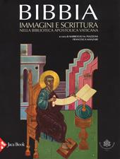 Bibbia. Immagini e scrittura nella Biblioteca Apostolica Vaticana. Ediz. a colori