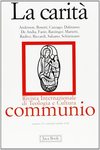 La carità  - Libro Jaca Book 1995, Communio | Libraccio.it