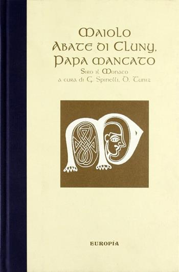 Maiolo abate di Cluny papa mancato - Siro di Cluny - Libro Jaca Book 1998, Europía. Cronache, segreti sogni Medioevo | Libraccio.it