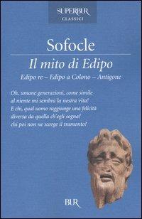 Il mito di Edipo - Sofocle, Lucio Anneo Seneca - Libro Rizzoli 2004, BUR Pillole BUR | Libraccio.it