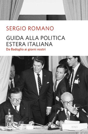 Guida alla politica estera italiana. Da Badoglio a Berlusconi - Sergio Romano - Libro Rizzoli 2004, BUR Saggi | Libraccio.it