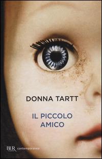 Il piccolo amico - Donna Tartt - Libro Rizzoli 2004, BUR Contemporanea | Libraccio.it