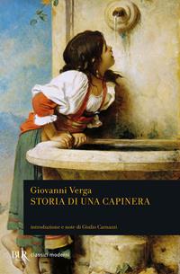 Storia di una capinera - Giovanni Verga - Libro Rizzoli 2004, BUR I classici blu | Libraccio.it