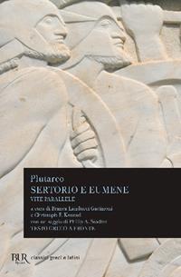 Vite parallele. Sertorio-Eumene. Testo greco a fronte - Plutarco - Libro Rizzoli 2004, BUR Classici greci e latini | Libraccio.it