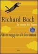 Le storie dei furetti. Atterraggio di fortuna - Richard Bach - Libro Rizzoli 2004, BUR Narrativa | Libraccio.it