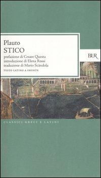 Stico. Testo latino a fronte - T. Maccio Plauto - Libro Rizzoli 2005, BUR Classici greci e latini | Libraccio.it