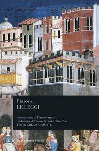 Le leggi. Testo greco a fronte - Platone - Libro Rizzoli 2005, BUR Classici greci e latini | Libraccio.it
