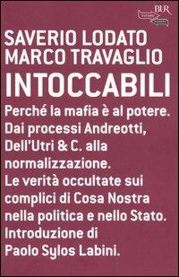 Intoccabili - Saverio Lodato, Marco Travaglio - Libro Rizzoli 2005, BUR Futuropassato | Libraccio.it