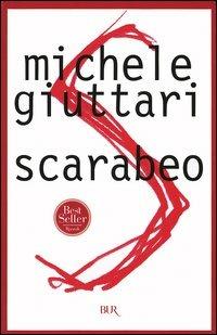 Scarabeo - Michele Giuttari - Libro Rizzoli 2005, BUR Narrativa | Libraccio.it