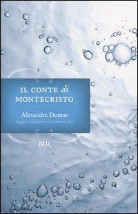 Il conte di Montecristo - Alexandre Dumas - Libro Rizzoli 2006, BUR I grandi romanzi | Libraccio.it
