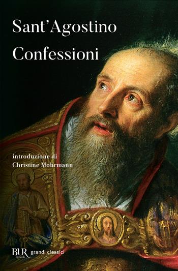 Le confessioni - Agostino (sant') - Libro Rizzoli 2006, BUR I grandi romanzi | Libraccio.it