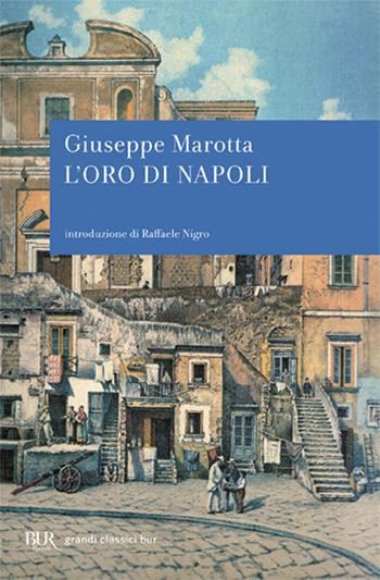 L'oro di Napoli - Giuseppe Marotta - Libro Rizzoli 2006, BUR Grandi classici | Libraccio.it