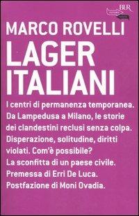 Lager italiani - Marco Rovelli - Libro Rizzoli 2006, BUR Futuropassato | Libraccio.it