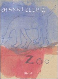 Zoo. Storie di bipedi e altri animali - Gianni Clerici - Libro Rizzoli 2006, Scala italiani | Libraccio.it