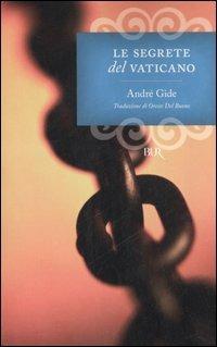Le segrete del Vaticano - André Gide - Libro Rizzoli 2006, BUR I grandi romanzi | Libraccio.it