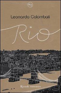 Rio - Leonardo Colombati - Libro Rizzoli 2007, 24/7 | Libraccio.it