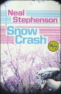 Snow crash - Neal Stephenson - Libro Rizzoli 2007, BUR 24/7 | Libraccio.it