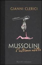 Mussolini. L'ultima notte