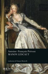 Manon Lescaut - Antoine-François Prévost - Libro Rizzoli 2007, BUR Classici moderni | Libraccio.it