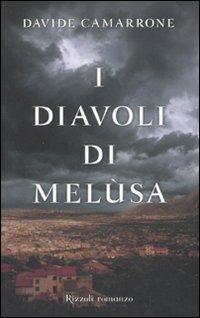 I diavoli di Melùsa - Davide Camarrone - Libro Rizzoli 2007 | Libraccio.it