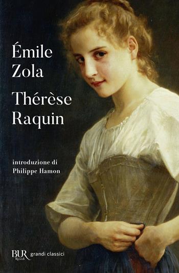 Thérèse Raquin - Émile Zola - Libro Rizzoli 2007, BUR I grandi romanzi | Libraccio.it