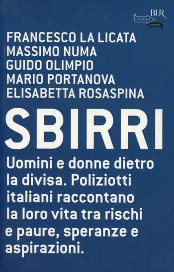 Sbirri  - Libro Rizzoli 2007, BUR Futuropassato | Libraccio.it