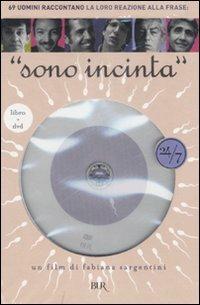 Sono incinta. Con DVD - Fabiana Sargentini - Libro Rizzoli 2007, BUR 24/7 | Libraccio.it