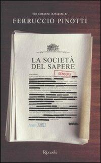 La società del sapere - Ferruccio Pinotti - Libro Rizzoli 2008, Rizzoli best | Libraccio.it