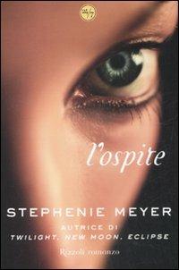 L'ospite - Stephenie Meyer - Libro Rizzoli 2008, 24/7 | Libraccio.it