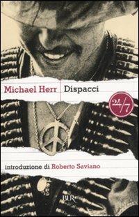 Dispacci - Michael Herr - Libro Rizzoli 2008, BUR 24/7 | Libraccio.it