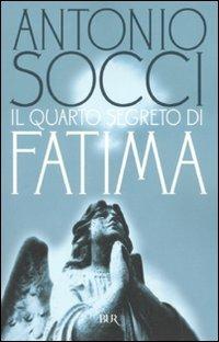 Il quarto segreto di Fatima - Antonio Socci - Libro Rizzoli 2008, BUR Saggi | Libraccio.it