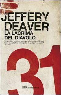 La lacrima del diavolo - Jeffery Deaver - Libro Rizzoli 2001, BUR Narrativa | Libraccio.it