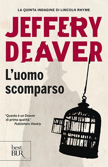 L'uomo scomparso - Jeffery Deaver - Libro Rizzoli 2007, BUR Best BUR | Libraccio.it