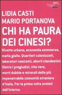 Chi ha paura dei cinesi? - Lidia Casti, Mario Portanova - Libro Rizzoli 2008, BUR Futuropassato | Libraccio.it