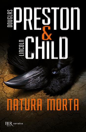 Natura morta - Douglas Preston, Lincoln Child - Libro Rizzoli 2004, BUR Narrativa | Libraccio.it
