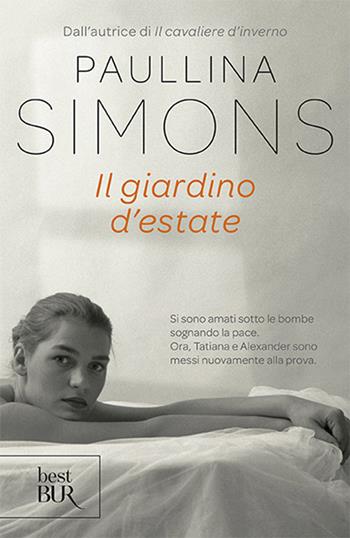 Il giardino d'estate - Paullina Simons - Libro Rizzoli 2008, BUR Narrativa | Libraccio.it