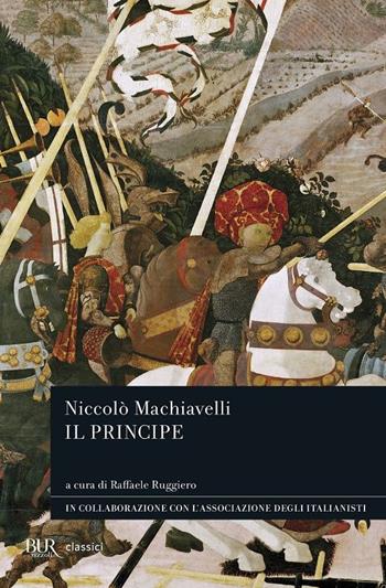 Il principe - Niccolò Machiavelli - Libro Rizzoli 2008, BUR Classici | Libraccio.it