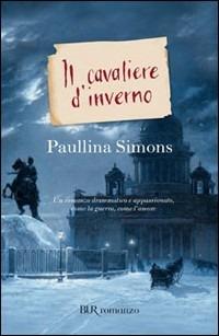 Il cavaliere d'inverno - Paullina Simons - Libro Rizzoli 2003, BUR Narrativa | Libraccio.it