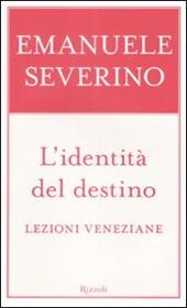 L'identità del destino. Lezioni veneziane
