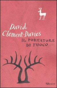 Il portatore di fuoco - David Clement-Davies - Libro Rizzoli 2009, Bur ragazzi | Libraccio.it