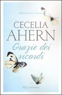 Grazie dei ricordi - Cecelia Ahern - Libro Rizzoli 2009, BUR Narrativa | Libraccio.it