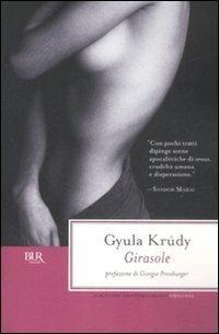 Girasole - Gyula Krúdy - Libro Rizzoli 2009, BUR Scrittori contemporanei | Libraccio.it