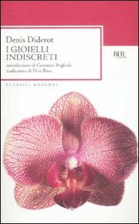 I gioielli indiscreti - Denis Diderot - Libro Rizzoli 2009, BUR Classici moderni | Libraccio.it