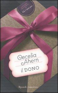 Il dono - Cecelia Ahern - Libro Rizzoli 2009, Rizzoli best | Libraccio.it