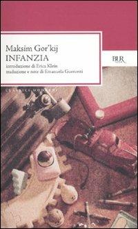 Infanzia - Maksim Gorkij - Libro Rizzoli 2009, BUR Classici moderni | Libraccio.it