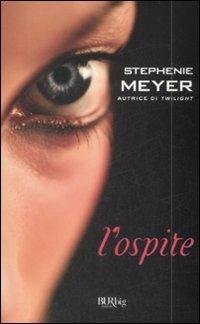 L'ospite - Stephenie Meyer - Libro Rizzoli 2009, BUR BUR Big | Libraccio.it