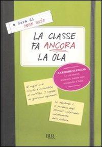La classe fa ancora la ola - John Beer - Libro Rizzoli 2009, BUR Varia | Libraccio.it