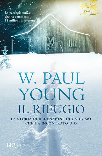 Il rifugio - Paul W. Young - Libro Rizzoli 2009, BUR Narrativa | Libraccio.it