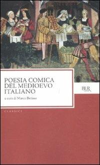 Poesia comica del Medioevo italiano  - Libro Rizzoli 2011, BUR Classici | Libraccio.it