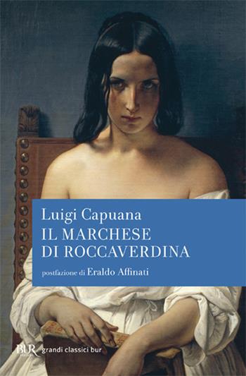 Il marchese di Roccaverdina - Luigi Capuana - Libro Rizzoli 2010, BUR I grandi romanzi | Libraccio.it